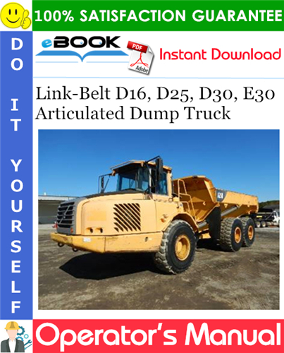 Thumbnail ☆☆ Best ☆☆ Link-Belt D16, D25, D30, E30 Articulated Dump Truck Operators Manual