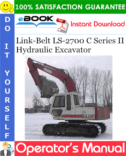 Thumbnail ☆☆ Best ☆☆ Link-Belt LS-2700 C Series II Hydraulic Excavator Operators Manual