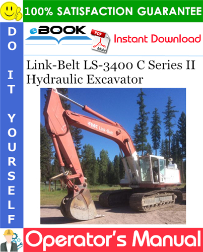 Thumbnail ☆☆ Best ☆☆ Link-Belt LS-3400 C Series II Hydraulic Excavator Operators Manual