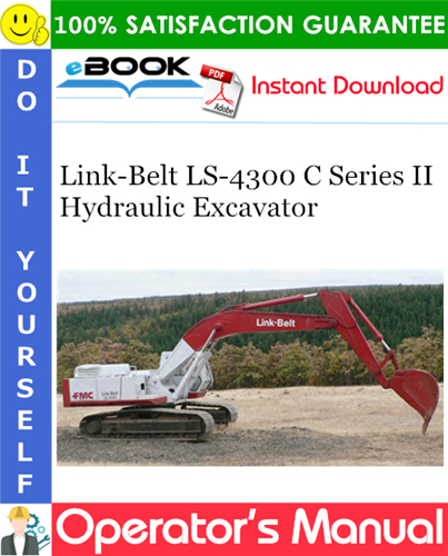 Thumbnail ☆☆ Best ☆☆ Link-Belt LS-4300 C Series II Hydraulic Excavator Operators Manual