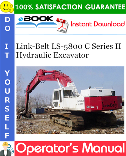 Thumbnail ☆☆ Best ☆☆ Link-Belt LS-5800 C Series II Hydraulic Excavator Operators Manual