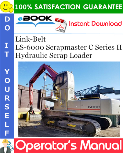 Thumbnail ☆☆ Best ☆☆ Link-Belt LS-6000 Scrapmaster C Series II Hydraulic Scrap Loader Operators Manual