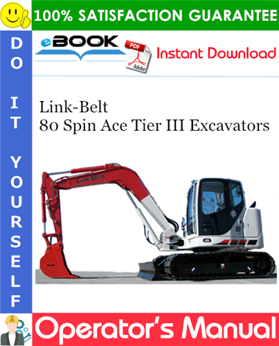 Thumbnail ☆☆ Best ☆☆ Link-Belt 80 Spin Ace Tier III Excavators Operators Manual