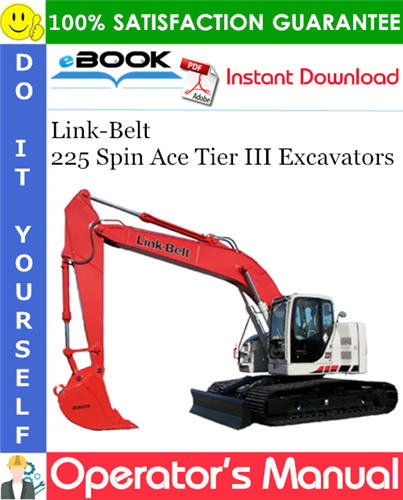 Thumbnail ☆☆ Best ☆☆ Link-Belt 225 Spin Ace Tier III Excavators Operators Manual