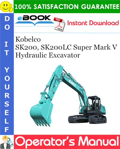 Thumbnail ☆☆ Best ☆☆ Kobelco SK200, SK200LC Super Mark V Hydraulic Excavator Operators Manual