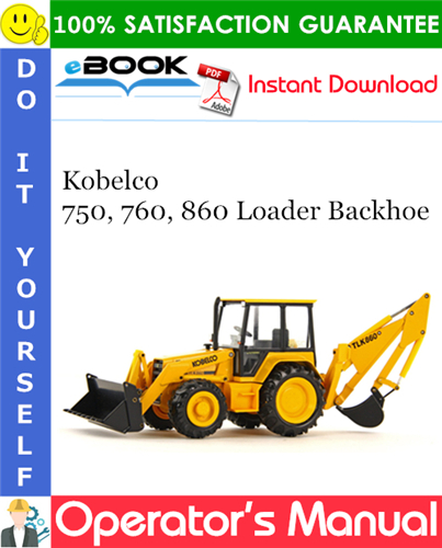 Thumbnail ☆☆ Best ☆☆ Kobelco 750, 760, 860 Loader Backhoe Operators Manual