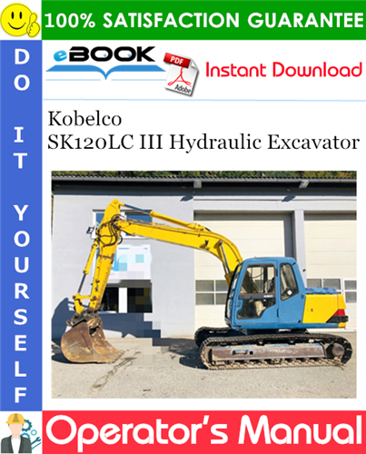Thumbnail ☆☆ Best ☆☆ Kobelco SK120LC III Hydraulic Excavator Operators Manual
