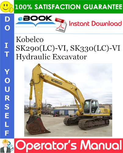 Thumbnail ☆☆ Best ☆☆ Kobelco SK290(LC)-VI, SK330(LC)-VI Hydraulic Excavator Operators Manual