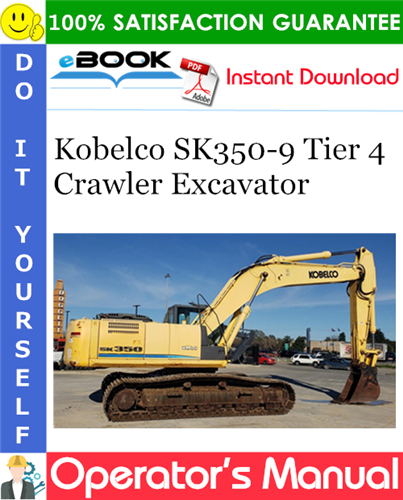 Thumbnail ☆☆ Best ☆☆ Kobelco SK350-9 Tier 4 Crawler Excavator Operators Manual