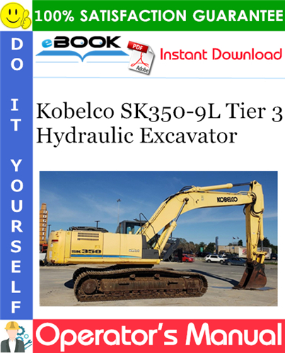 Thumbnail ☆☆ Best ☆☆ Kobelco SK350-9L Tier 3 Hydraulic Excavator Operators Manual