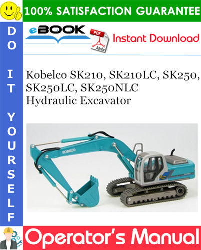 Thumbnail ☆☆ Best ☆☆ Kobelco SK210, SK210LC, SK250, SK250LC, SK250NLC Hydraulic Excavator Operators Manual
