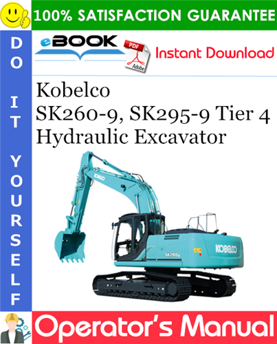 Thumbnail ☆☆ Best ☆☆ Kobelco SK260-9, SK295-9 Tier 4 Hydraulic Excavator Operators Manual