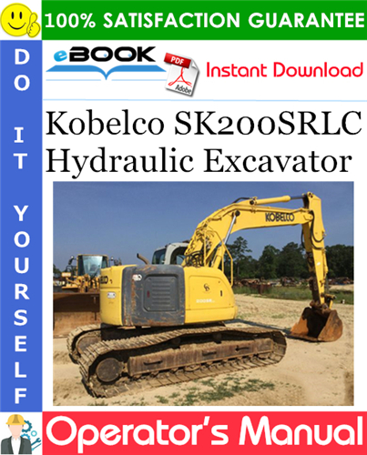 Thumbnail ☆☆ Best ☆☆ Kobelco SK200SRLC Hydraulic Excavator Operators Manual (Applicable: LA02-01201)
