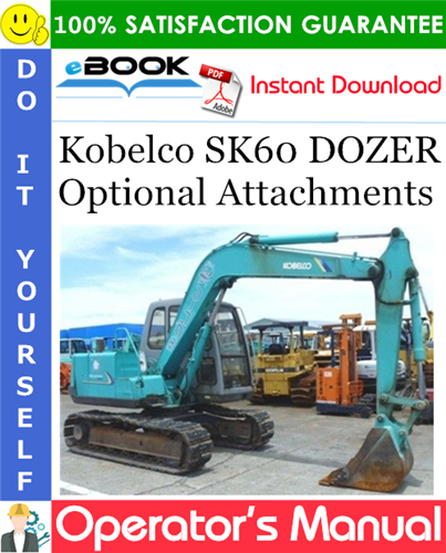 Thumbnail ☆☆ Best ☆☆ Kobelco SK60 DOZER Optional Attachments Operators Manual