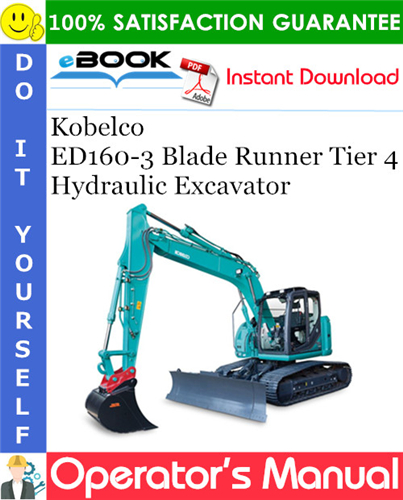 Thumbnail ☆☆ Best ☆☆ Kobelco ED160-3 Blade Runner Tier 4 Hydraulic Excavator Operators Manual