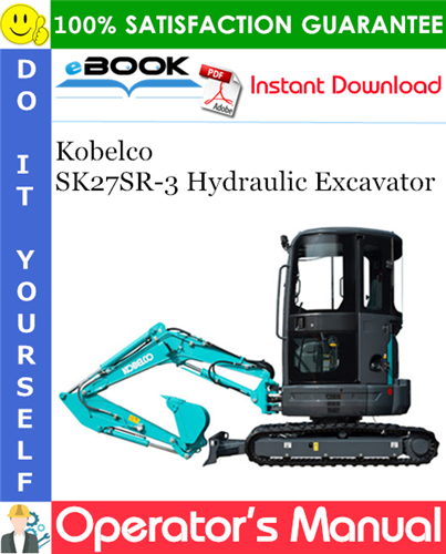 Thumbnail ☆☆ Best ☆☆ Kobelco SK27SR-3 Hydraulic Excavator Operators Manual