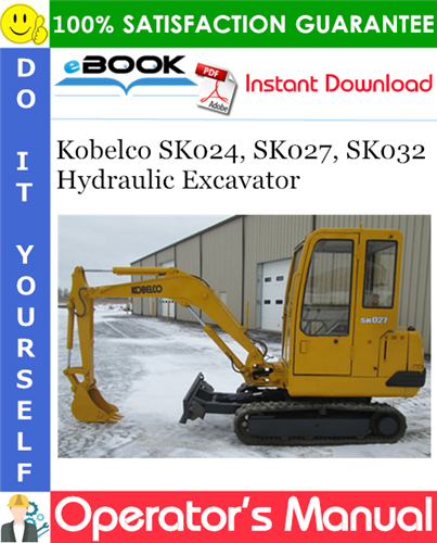Thumbnail ☆☆ Best ☆☆ Kobelco SK024, SK027, SK032 Hydraulic Excavator Operators Manual