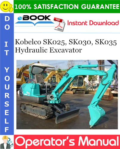 Thumbnail ☆☆ Best ☆☆ Kobelco SK025, SK030, SK035 Hydraulic Excavator Operators Manual