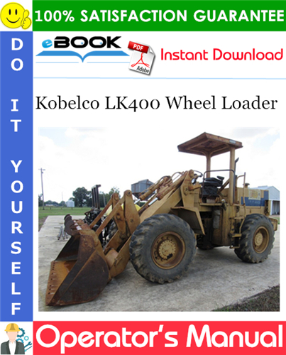 Thumbnail ☆☆ Best ☆☆ Kobelco LK400 Wheel Loader Operators Manual