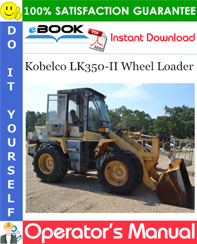 Thumbnail ☆☆ Best ☆☆ Kobelco LK350-II Wheel Loader Operators Manual