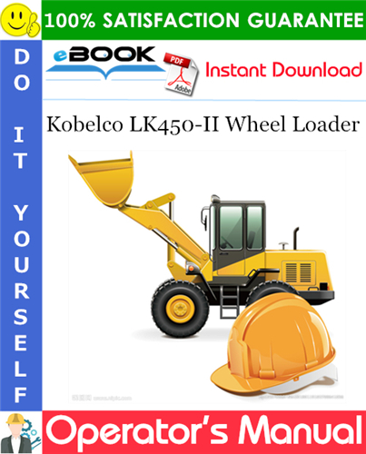 Thumbnail ☆☆ Best ☆☆ Kobelco LK450-II Wheel Loader Operators Manual