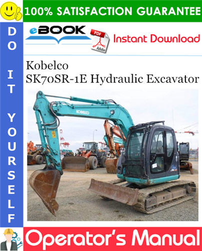 Thumbnail ☆☆ Best ☆☆ Kobelco SK70SR-1E Hydraulic Excavator Operators Manual (Applicable Machine: YT02-04001) Thumbnail ☆☆ Best ☆☆ Kobelco SK70SR-1E Hydraulic Excavator Operators Manual (Applicable Machine: YT02-04001)