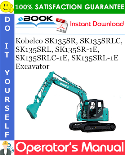 Thumbnail ☆☆ Best ☆☆ Kobelco SK135SR, SK135SRLC, SK135SRL, SK135SR-1E, SK135SRLC-1E, SK135SRL-1E Excavator Operators Manual