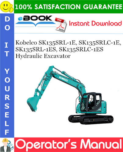 Thumbnail ☆☆ Best ☆☆ Kobelco SK135SRL-1E, SK135SRLC-1E, SK135SRL-1ES, SK135SRLC-1ES Hydraulic Excavator Operators Manual