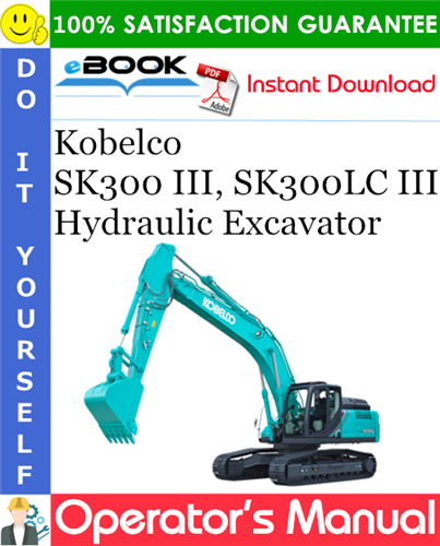 Thumbnail ☆☆ Best ☆☆ Kobelco SK300 III, SK300LC III Hydraulic Excavator Operators Manual #2