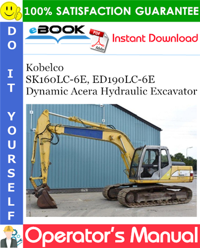 Thumbnail ☆☆ Best ☆☆ Kobelco SK160LC-6E, ED190LC-6E Dynamic Acera Hydraulic Excavator Operators Manual