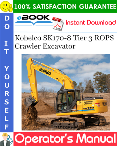 Thumbnail ☆☆ Best ☆☆ Kobelco SK170-8 Tier 3 ROPS Crawler Excavator Operators Manual