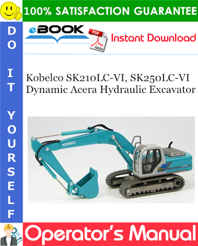 Thumbnail ☆☆ Best ☆☆ Kobelco SK210LC-VI, SK250LC-VI Dynamic Acera Hydraulic Excavator Operators Manual