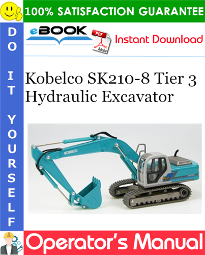 Thumbnail ☆☆ Best ☆☆ Kobelco SK210-8 Tier 3 Hydraulic Excavator Operators Manual