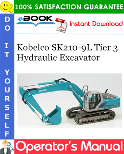 Thumbnail ☆☆ Best ☆☆ Kobelco SK210-9L Tier 3 Hydraulic Excavator Operators Manual