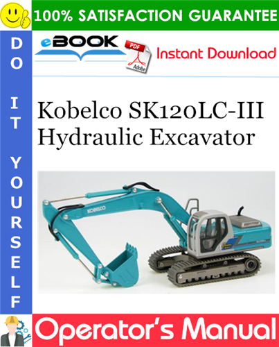Thumbnail ☆☆ Best ☆☆ Kobelco SK120LC-III Hydraulic Excavator Operators Manual
