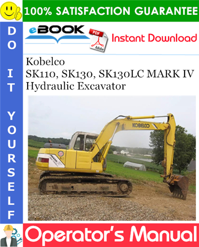 Thumbnail ☆☆ Best ☆☆ Kobelco SK110 SK130 SK130LC MARK IV Hydraulic Excavator Operators Manual