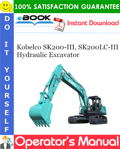 Thumbnail ☆☆ Best ☆☆ Kobelco SK200-III, SK200LC-III Hydraulic Excavator Operators Manual