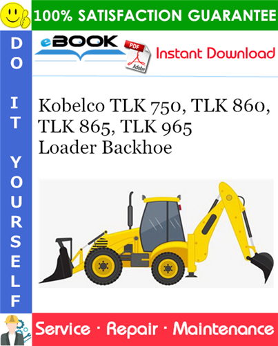 Thumbnail ☆☆ Best ☆☆ Kobelco TLK 750, TLK 860, TLK 865, TLK 965 Loader Backhoe Service Repair Manual