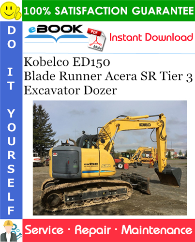 Thumbnail ☆☆ Best ☆☆ Kobelco ED150 Blade Runner Acera SR Tier 3 Excavator Dozer Service Repair Manual