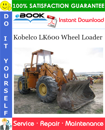 Thumbnail ☆☆ Best ☆☆ Kobelco LK600 Wheel Loader Service Repair Manual