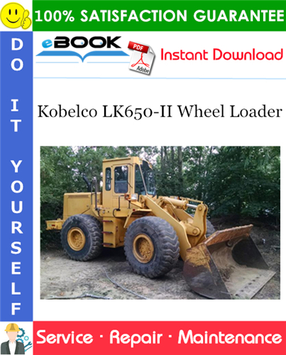 Thumbnail ☆☆ Best ☆☆ Kobelco LK650-II Wheel Loader Service Repair Manual