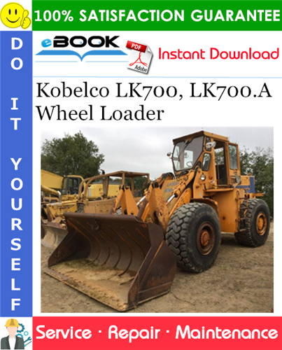 Thumbnail ☆☆ Best ☆☆ Kobelco LK700, LK700.A Wheel Loader Service Repair Manual