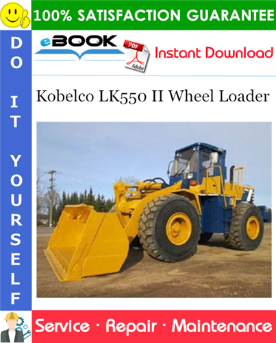 Thumbnail ☆☆ Best ☆☆ Kobelco LK550 II Wheel Loader Service Repair Manual