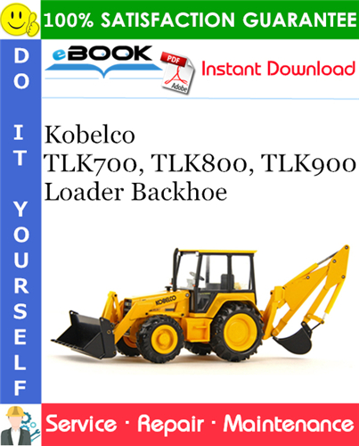 Thumbnail ☆☆ Best ☆☆ Kobelco TLK700, TLK800, TLK900 Loader Backhoe Service Repair Manual Thumbnail ☆☆ Best ☆☆ Kobelco TLK700, TLK800, TLK900 Loader Backhoe Service Repair Manual