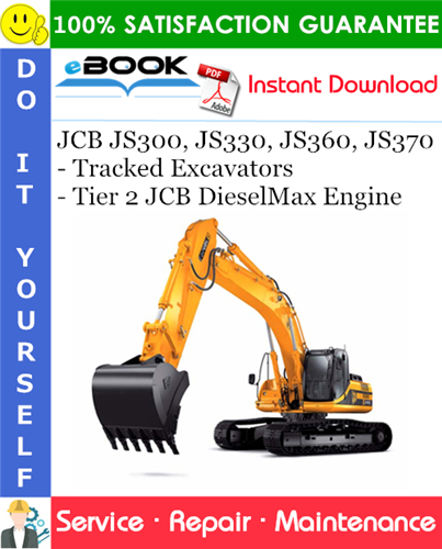 Thumbnail ☆☆ Best ☆☆ JCB JS300, JS330, JS360, JS370 - Tracked Excavators - Tier 2 JCB DieselMax Engine Service Repair Manual