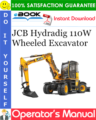 Thumbnail ☆☆ Best ☆☆ JCB Hydradig 110W Wheeled Excavator Operators Manual (From Serial Number: 2411001 to 2411100, 2474601 to 2475100)
