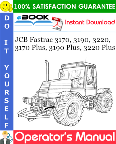 Thumbnail ☆☆ Best ☆☆ JCB Fastrac 3170, 3190, 3220, 3170 Plus, 3190 Plus, 3220 Plus Operators Manual (from serial number 0643000)