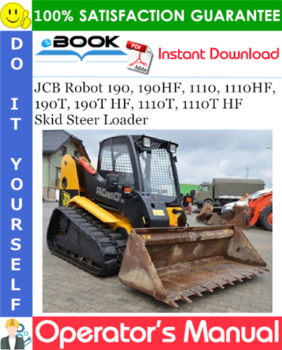 Thumbnail ☆☆ Best ☆☆ JCB Robot 190, 190HF, 1110, 1110HF, 190T, 190T HF, 1110T, 1110T HF Skid Steer Loader Operators Manual