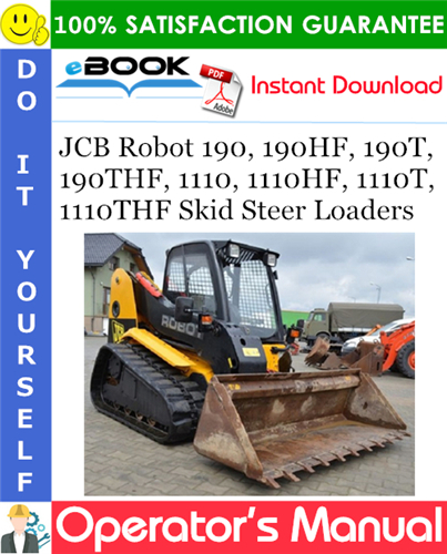 Thumbnail ☆☆ Best ☆☆ JCB Robot 190, 190HF, 190T, 190THF, 1110, 1110HF, 1110T, 1110THF Skid Steer Loaders Operators Manual