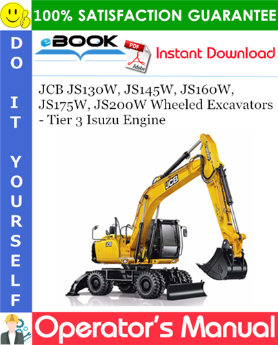 Thumbnail ☆☆ Best ☆☆ JCB JS130W, JS145W, JS160W, JS175W, JS200W Wheeled Excavators - Tier 3 Isuzu Engine Operators Manual